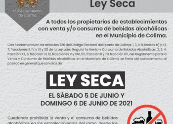 HABRÁ LEY SECA EN COLIMA EL 5 y 6 DE JUNIO
